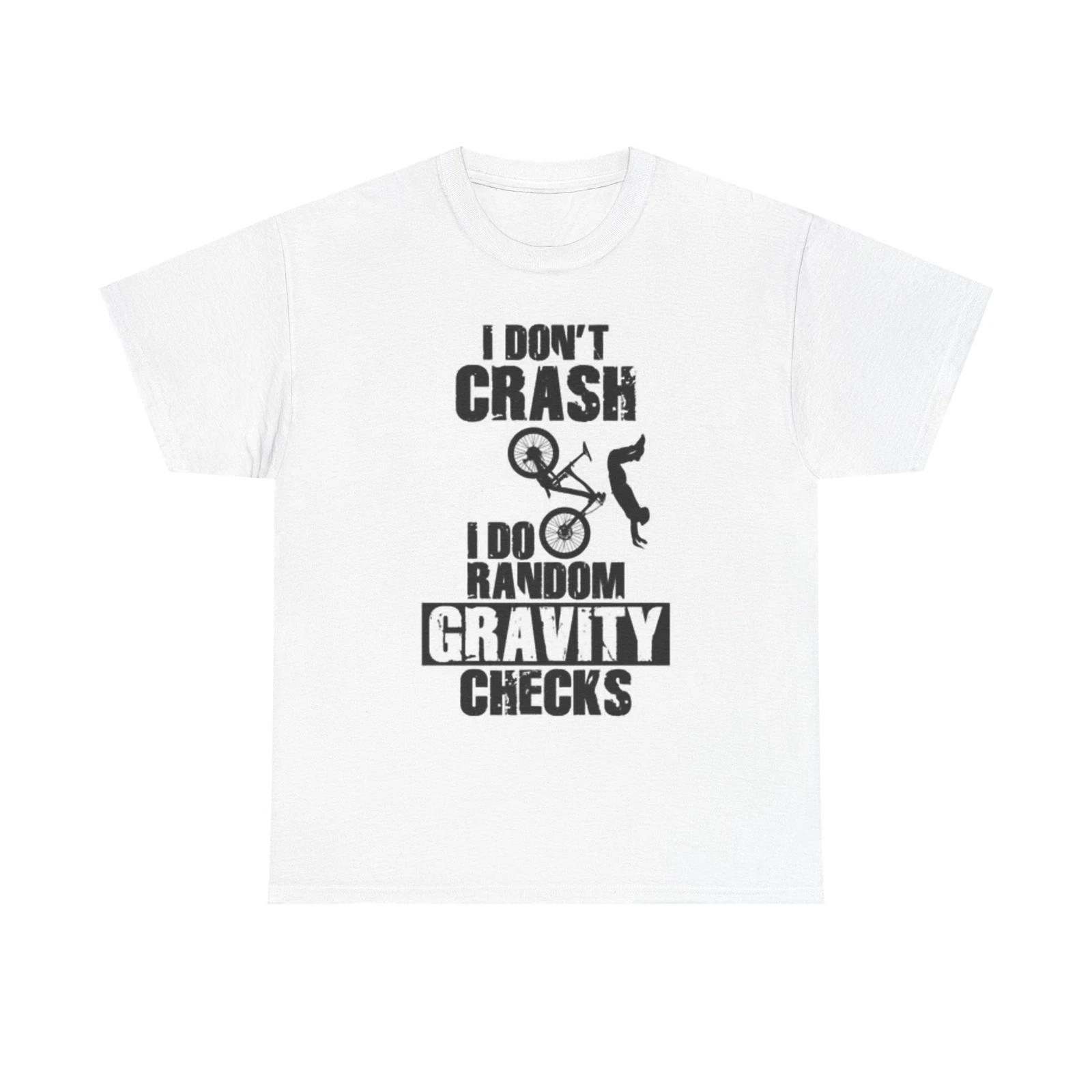 Men s and Women s T-shirts I Dont Crash Biking XS