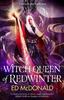 The Witch Queen of Redwinter : The Redwinter Chronicles Book Three Book