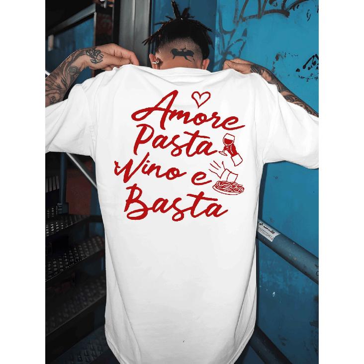 T-Shirt Uomo Cibo e Vino Italiano - Pasta Vino e Basta (Pasta e Vino sono Sufficienti) Stampa posteriore con motivi di cucina italiana - Girocollo casual non elasticizzato