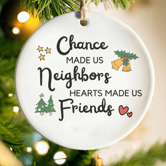 Neighbors Christmas Ornament Thank You Gift for Good Neighbors Welcome to The Neighborhood Holiday Ceramic Tree Ornament