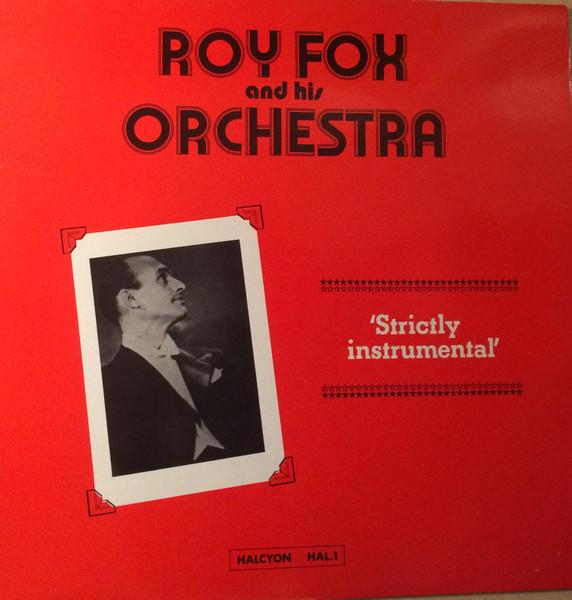 

LP Record ROY FOX & HIS ORCHESTRA - Strictly Instrumental HAL1 Halcyon Records 1978 UK Jazz Used