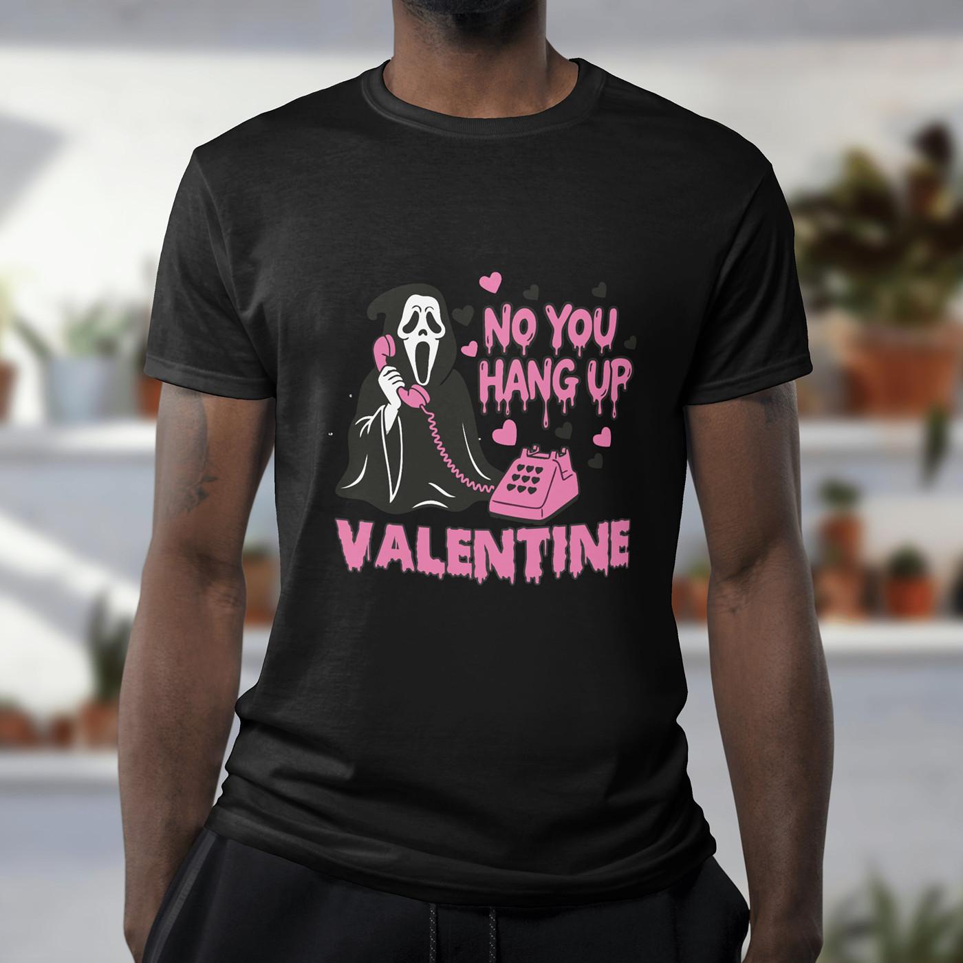 SCREAM NO YOU HANG UP VALENTINE T-Shirt | Slasher Horror Film Ghostface Tee S