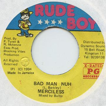 

7inch Record MERCILESS - Bad Man Nuh none Rude Boy 1994 Jamaica Reggae, Ska & Dub