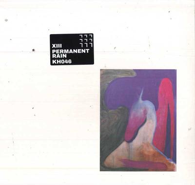 LP Record XIII - Permanent Rain KH046 Knekelhuis 2023 Netherland Dance & Electronica