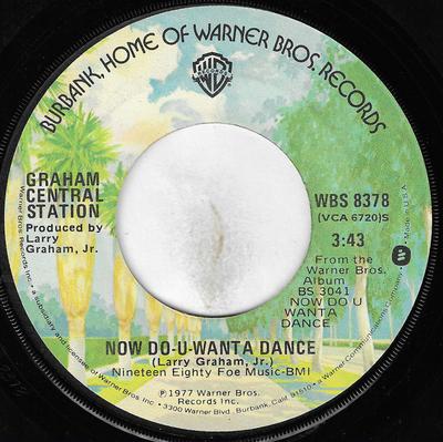 תקליט 7 אינץ' GRAHAM CENTRAL STATION - Now Do-U-Wanta Dance WBS8378 Warner Bros. לגבי 1977 סול/פאנק אמריקאי משומש