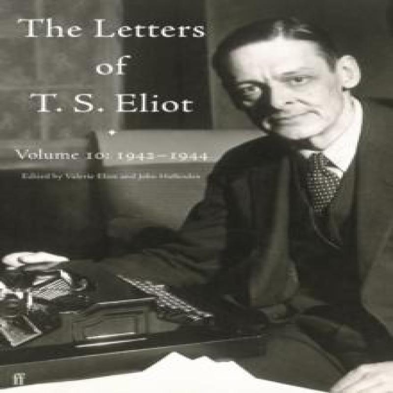Letters of T. S. Eliot Volume 10 19421944 by T. S. Eliot Hardback Book 9780571396498