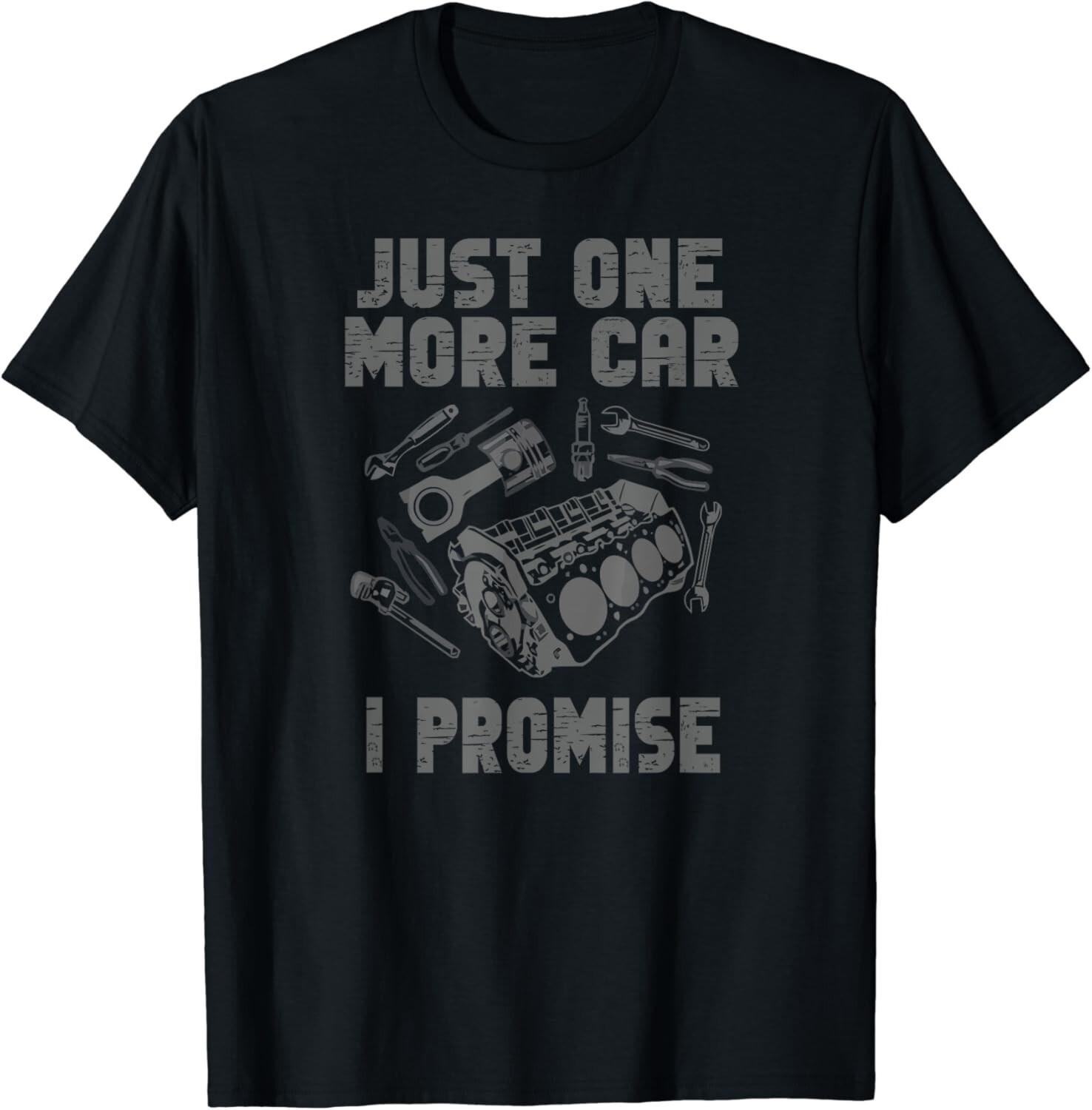 Just One More Car Part I Promise Tee Shirts Gift Unisex T-Shirt S разноцветный