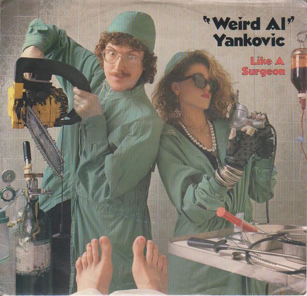 7inch Record WEIRD AL YANKOVIC  Like A Surgeon ZS404937 SCOTTI BROS. 1985 Canada Pop Used
