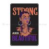 Women Empowerment Message Be Strong Metal Sign Create Garage Wall Decor Custom Pub Tin Sign Poster