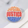 Multicolor Social Justice Warrior Brooch: Slogan Badge for Backpack or Clothing
