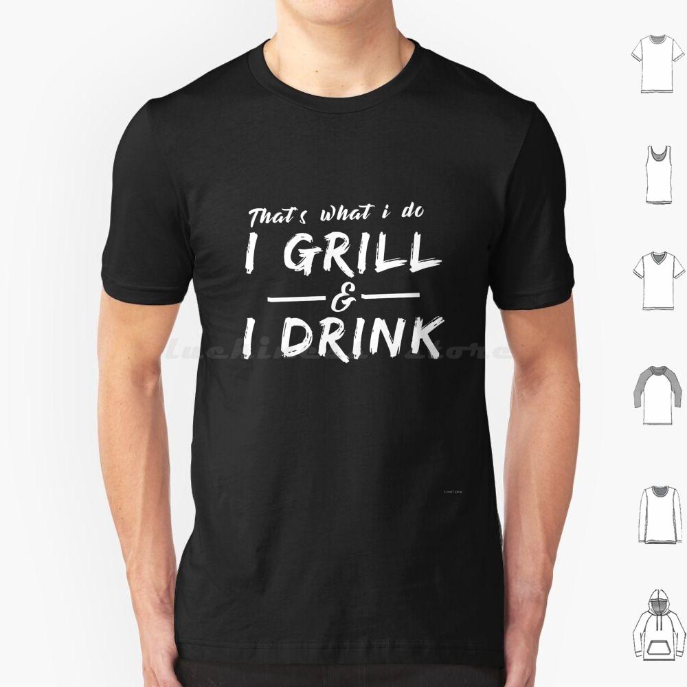 I Grill I Drink Funny Summer Bbq Barbecue T Shirt Big Size 100 Cotton Thats What I Do I Grill I Drink Drinking Beer