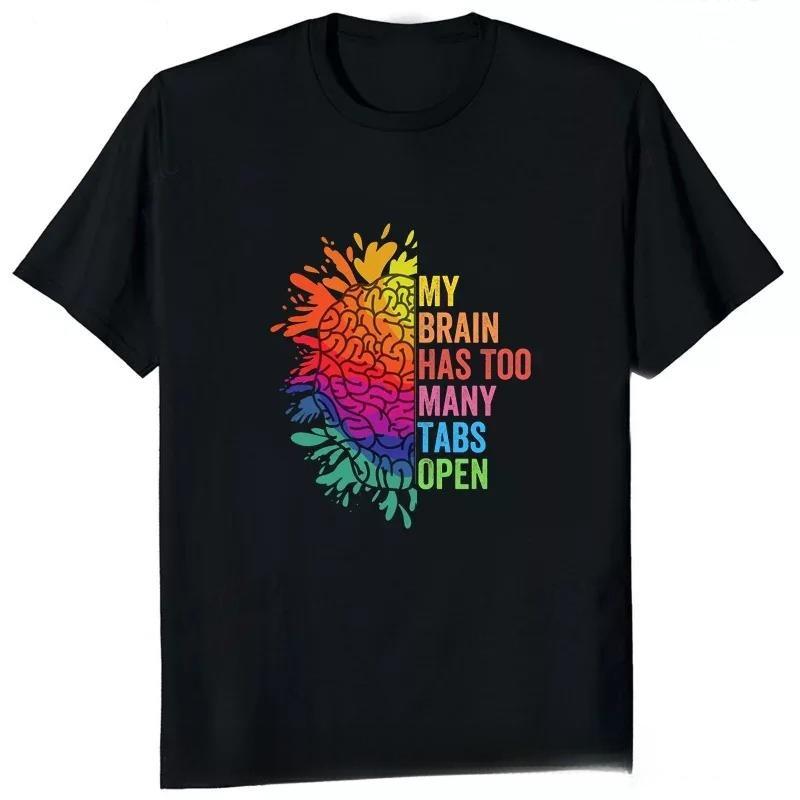 My Brain Has Too Unisexy Unisex 2026 New Cotton Summer TShirt Open Funny Mind Graphic TShirt ADHD Is Awesome Classic Fashion Tshirt 2XL