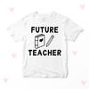 Future Teacher Kids T-shirt Girls Boys Clothing Birthday Gifts