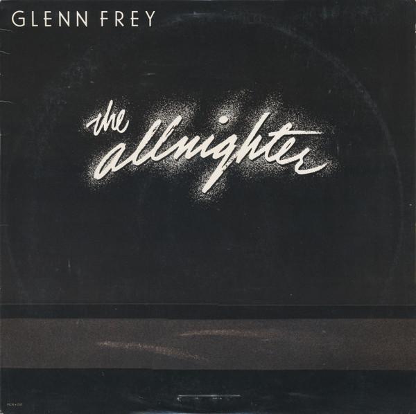 

LP Record GLENN FREY (EAGLES) - Allnighter MCA5501 MCA 1984 US Rock Used