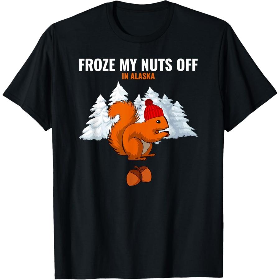 

Froze My Nuts Off In Alaska Funny Squirrel Alaskan Tourist T-Shirt XXXXXL різнокольоровий