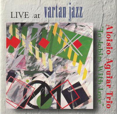 CD ALOISIO AGUIAR - To Jobim With Love VJ014 Vartan Jazz 1997 US Jazz Used