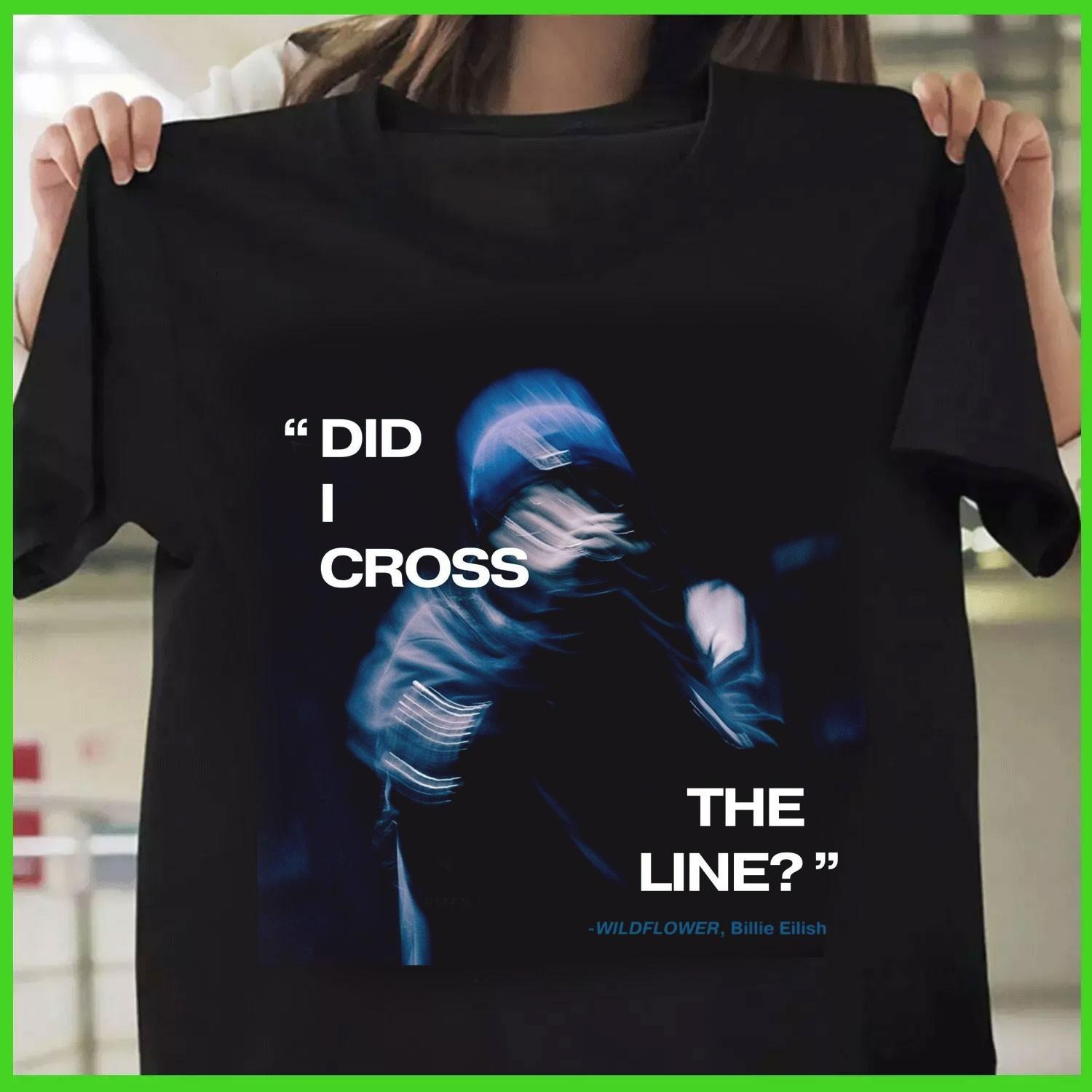 SALE Billie Eilish Wildflower Did I Cross The Line T Shirt Black Reprint M