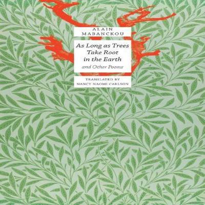 As Long As Trees Take Root In the Earth by Alain Mabanckou Paperback Book 9781803095936