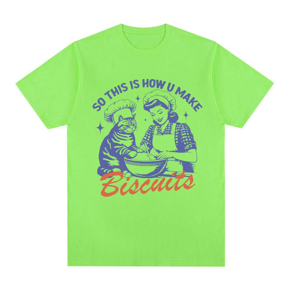 So This Is How U Make Biscuits T Shirt Funny Cat Baking Meme T-shirts Summer 100% Cotton Casual Oversized Short Sleeve T Shirts