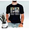 Retro 90’s Dad Vibes Shirt Sitcom T Best Ever Happy Father’s Day Papa Dada