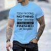 Fashion Today I'm Doing Nothing for Men Women T-shirt Vintage Clothing Tops Summer Fashion Streetwear Short Sleeve Tees Clothes