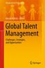 Raamat Global Talent Management : Challenges, Strategies, and Opportunities