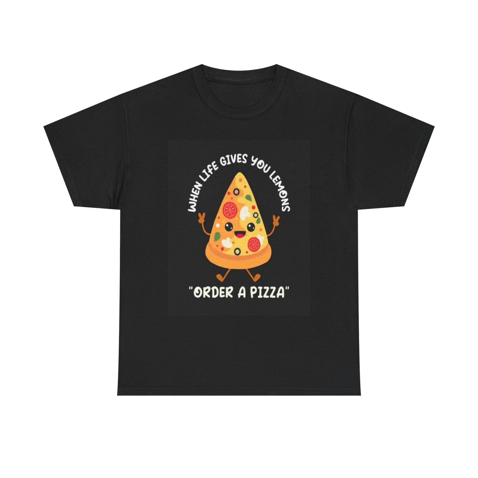 Men s and Women s T-shirts Life Gives You Lemons Order A Pizza Graphic XXXL