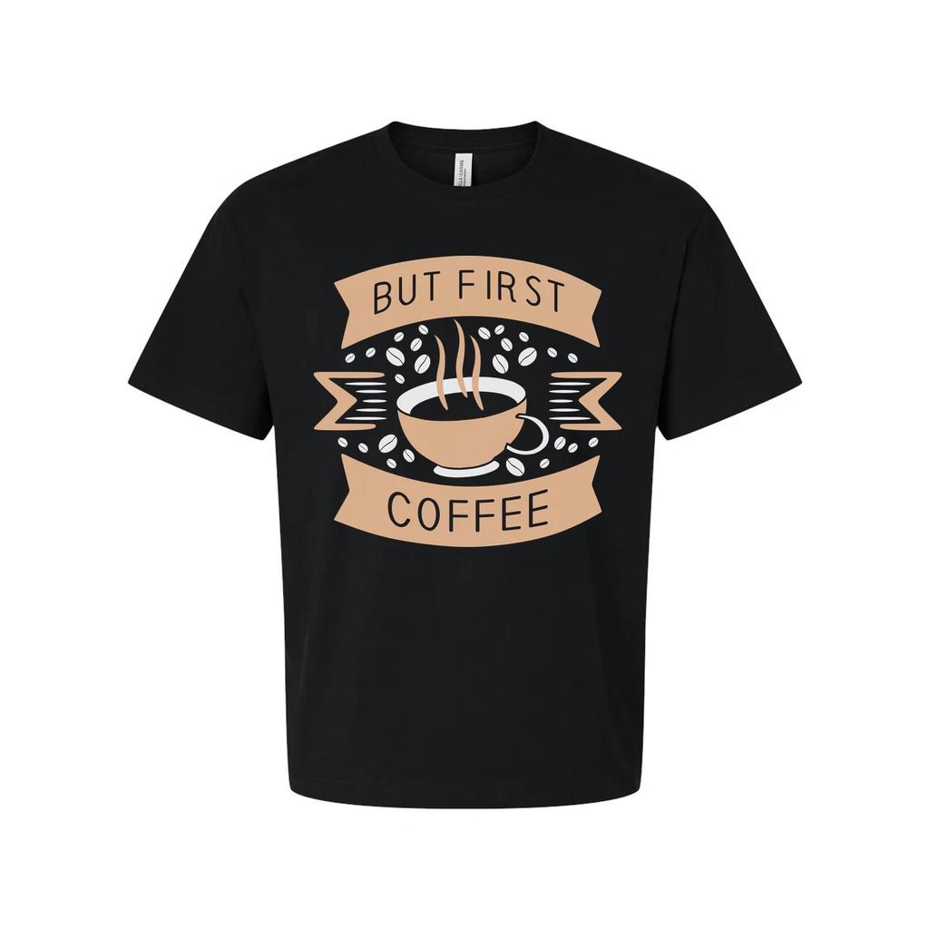 Unisex Coffee Graphic T Shirt Featuring But First Coffee Banner And Steaming Cup