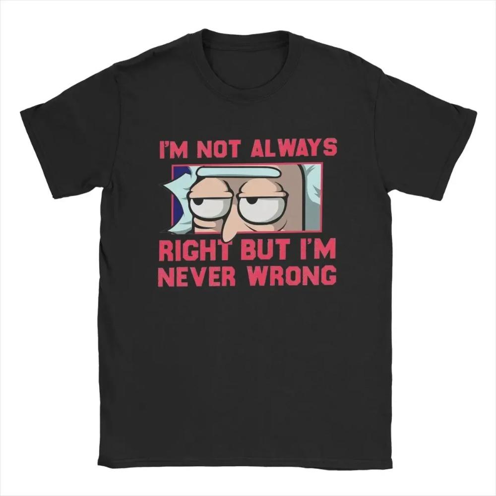 

I m Not Always Right But I m Never Wrong T Shirts Men s Cotton Casual T-Shirts Crew Neck Tee Shirt Short Sleeve Tops Original XXXXXL чёрный