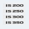 Litere ABS negru lucios IS200 IS250 IS300 IS350 IS300h IS200t IS500 HYBRID Emblema pentru logo-urile portbagajului auto Lexus Accesorii insigna