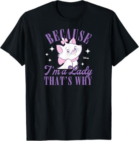 The Aristocats Marie Because Im A Lady Thats Why Black TShirt S