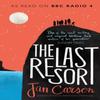 The Last Resort by Jan Carson Hardback Book 9781781620618