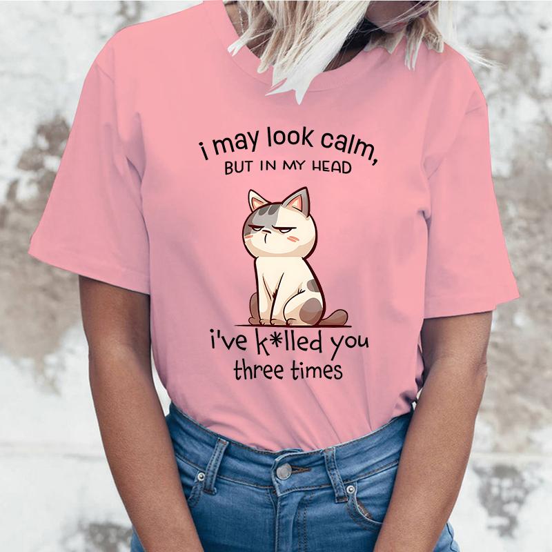 I May Look Calm Cat Letter Printed Women T-Shirts I May Look Calm Cat Short Sleeve Shirts Summer Round Neck Tee Shirt