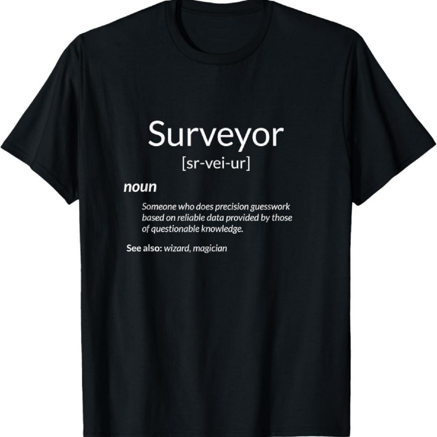 

Funny Surveying Apparel Surveyor Definition T-Shirt XXXXXL чорний