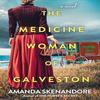 The Medicine Woman of Galveston by Amanda Skenandore Paperback Book 9781496741684