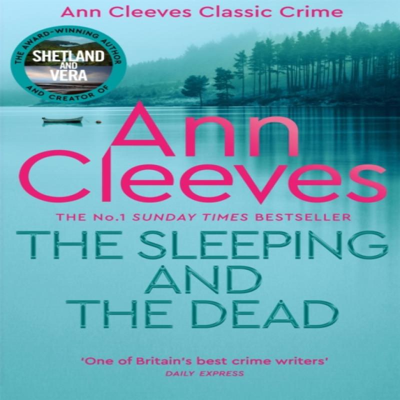 The Sleeping and the Dead by Ann Cleeves Paperback Book 9781529070514