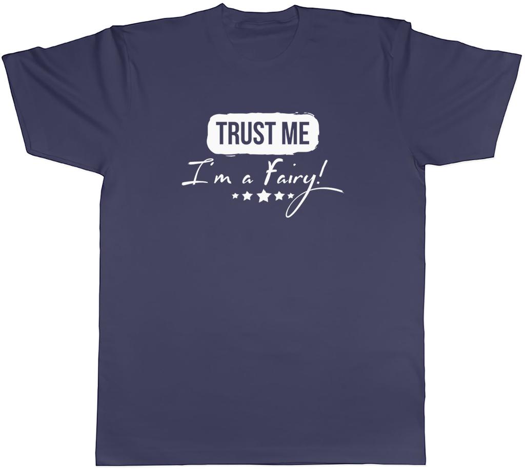 Trust me Im a Fairy Unisexs Unisex TShirt Tee