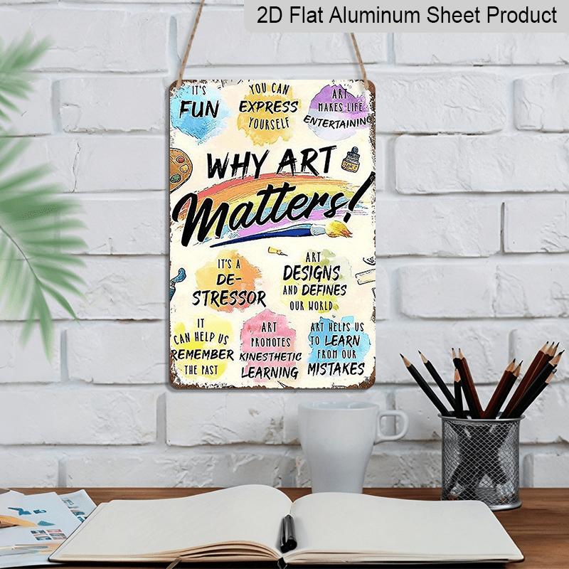 2D Flat "Why Art Matters" Metal Wall Sign - Vintage Retro Aluminium Poster Suitable for Home, Office, Cafe Decor - Pre-Drilled Holes for Easy Hanging