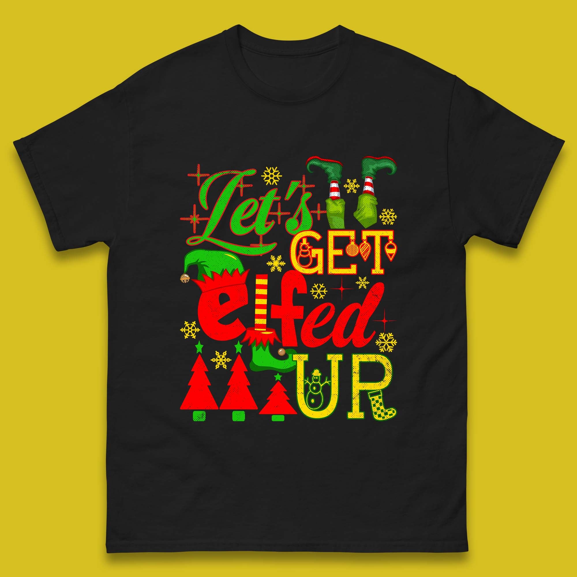 Let s Get Elfed Up Christmas Elf Mens T Shirt Womens Tops Tees S