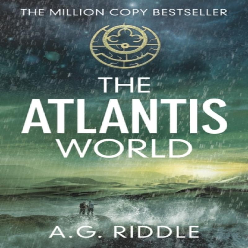 The Atlantis World by A.G. Riddle Paperback Book 9781784970130