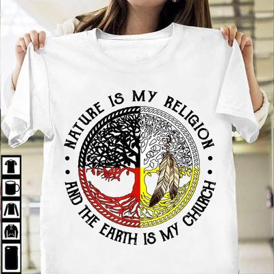 Nature Is My Religion and the Earth Is My Church Native American, Natie Am...