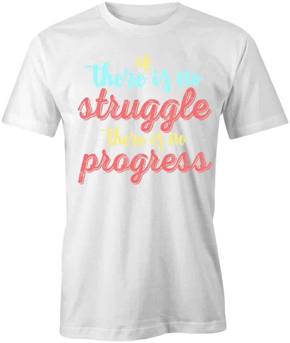 NO STRUGGLE NO PROGRESS TShirt Tee Short-Sleeved Cotton MOTIVATE S1WCA915 S