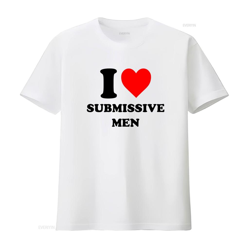 Ich liebe submissive Männer T-Shirt Stilvolles und kühnes Design für modebewusste Personen Vintage-Waschung Unisex Lässig