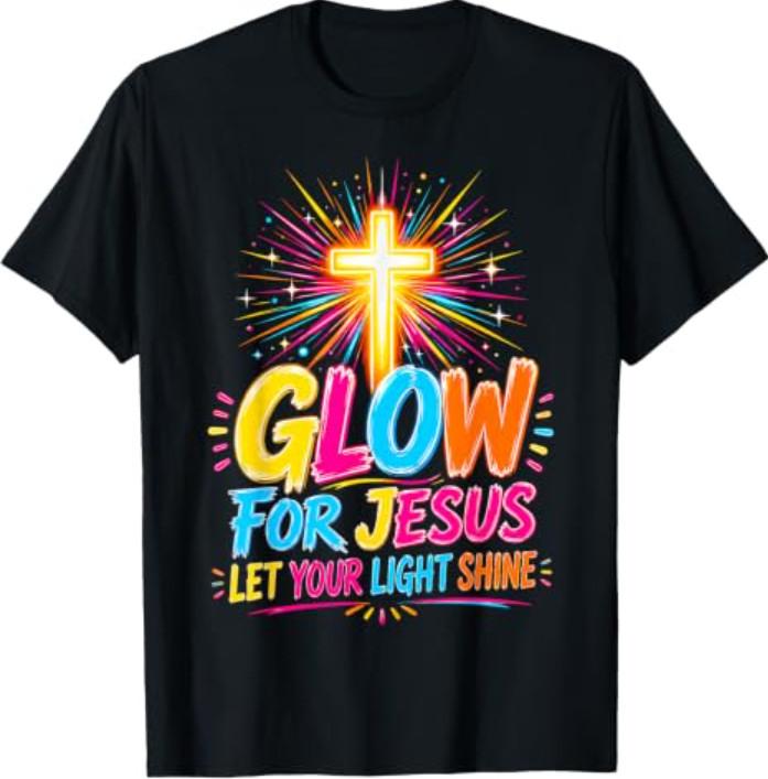 Let Your Light Shine for Jesus Christian Faith Cross Bright T-Shirt
