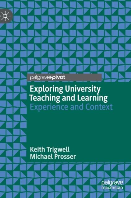 The Exploring University Teaching and Learning : Experience and Context Book