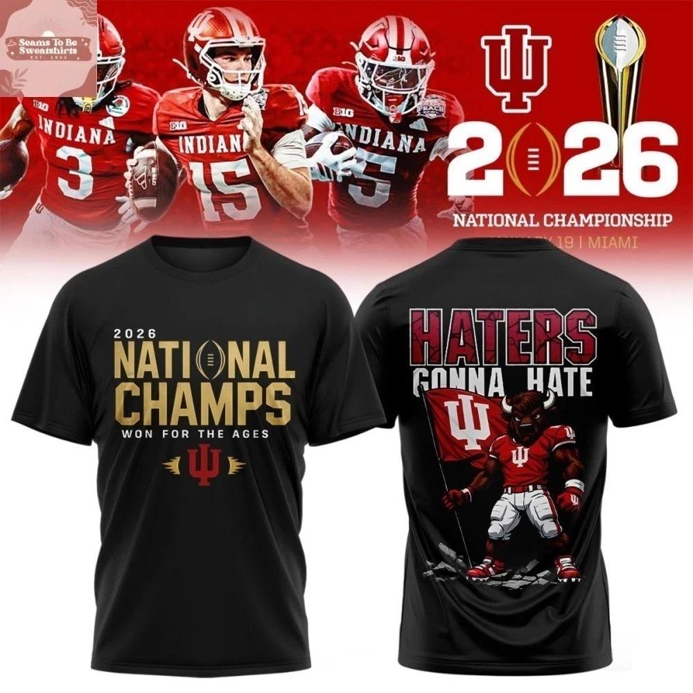 Indiana Hoos!ers Football 2026 National Champions Haters Gonna Hate T-Shirt 4XL
