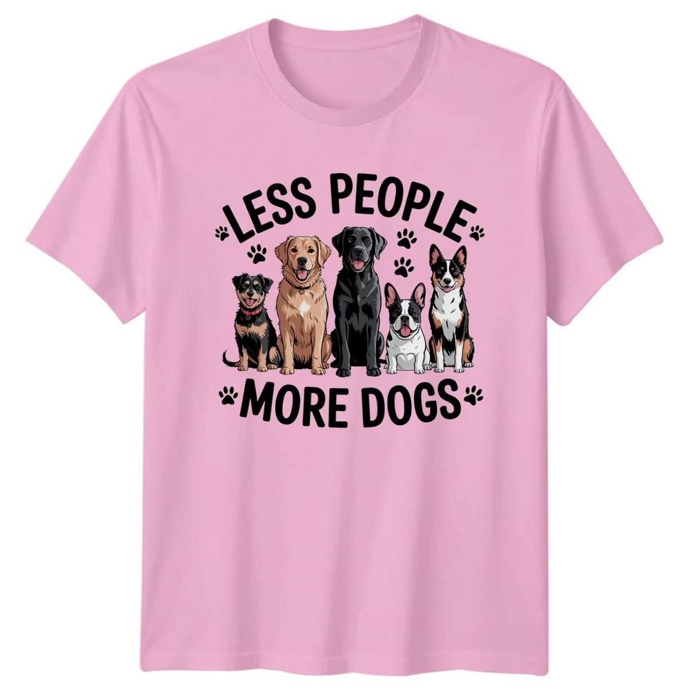 Less People More Dogs TShirt Dog Lover Dogs Birthday Gift For Him And Her