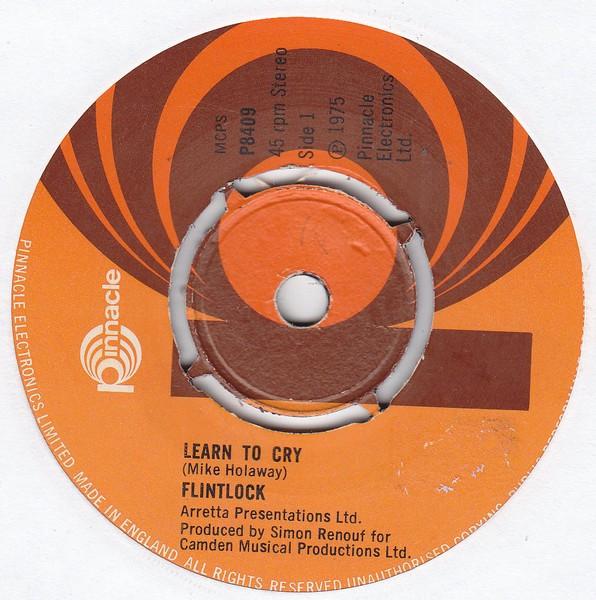 

7inch Record FLINTLOCK - Learn To Cry P8409 Pinnacle Record 1975 UK Rock Used