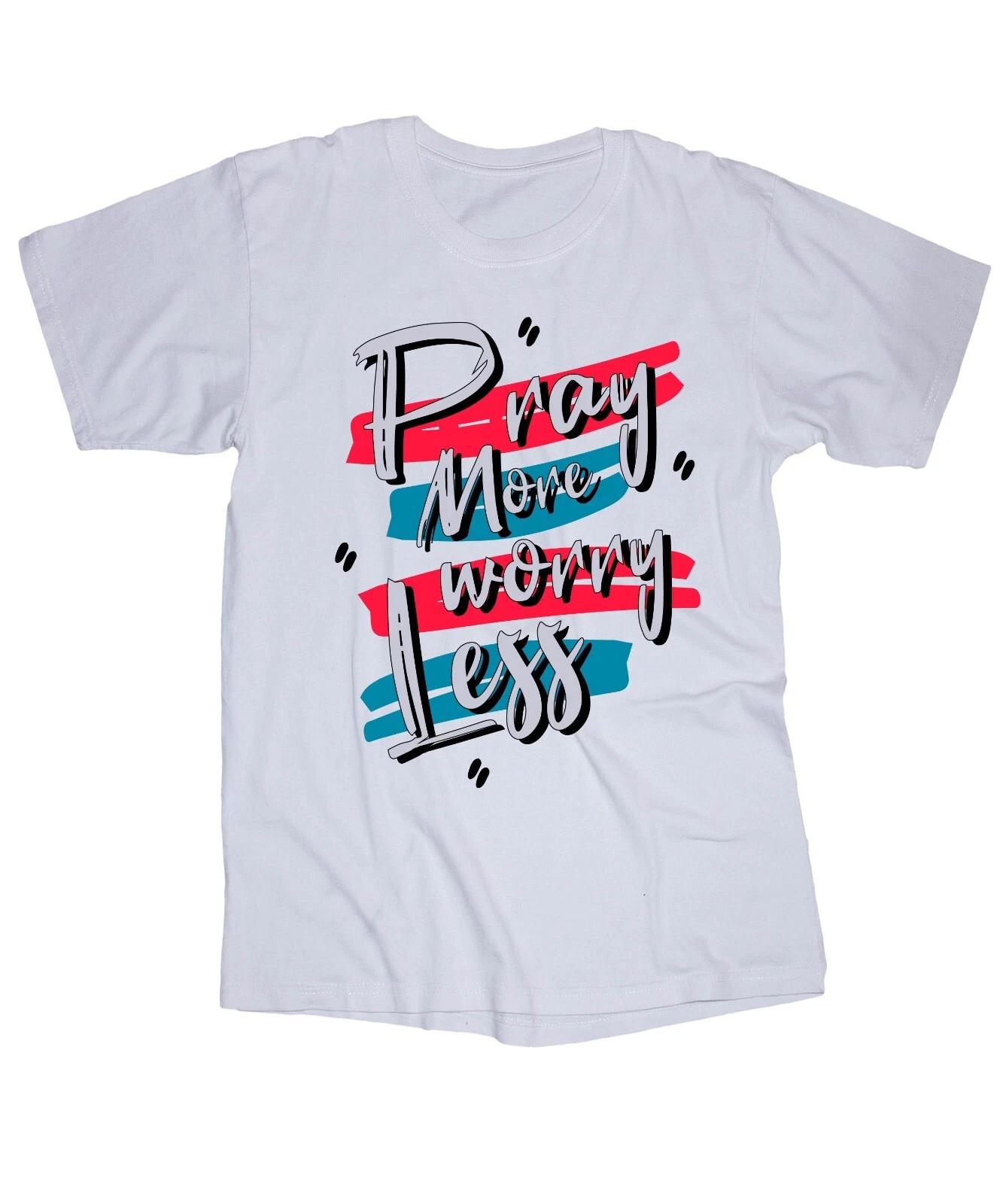 

Pray more Worry Less white T-shirt Religious Church Wordship Saying Shirt L