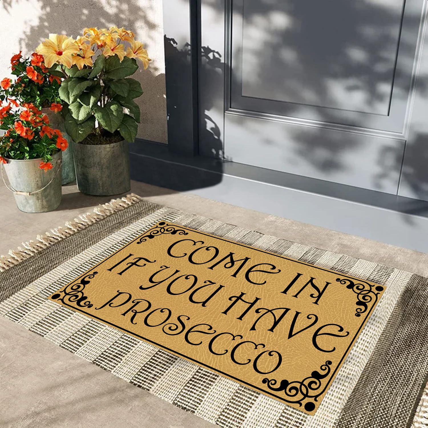 Kom Binnen Als Je Prosecco Hebt Deurmat Antislip Rubberen Vloermat Huiswarming Welkomstmat voor Buiten Entree Keukenkleed 23.6x15.7 Inch